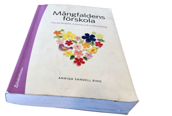 Boken Mångfaldens förskola – flerspråkighet, omsorg och undervisning, av Anniqa Sandell Ring